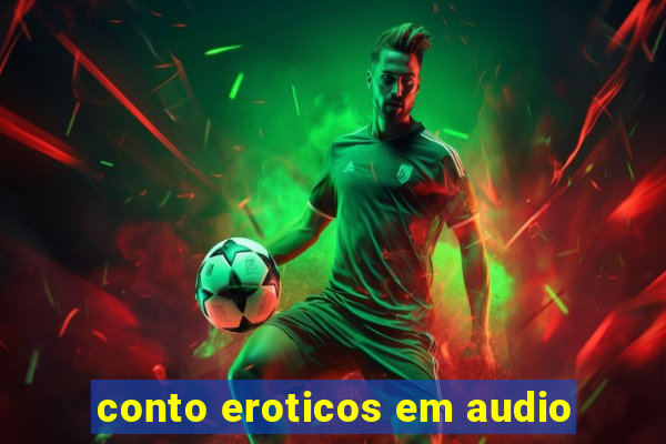 conto eroticos em audio